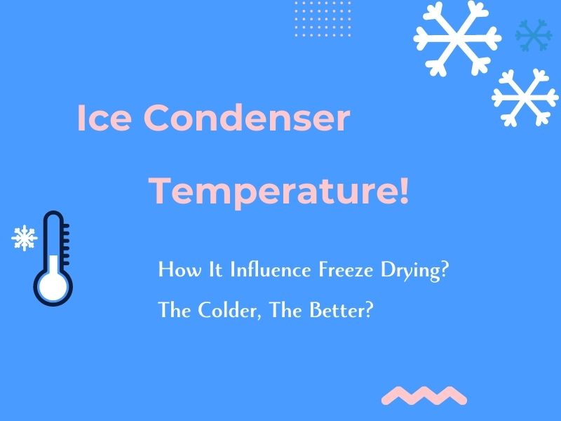 Ice Condenser Temperature The Colder The Better?